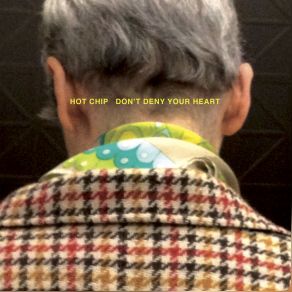 Download track Don't Deny Your Heart (Justus Köhncke Remix) Hot Chip