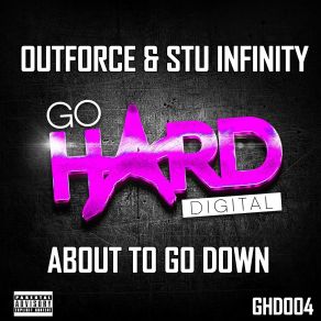 Download track About To Go Down (Original Mix) Stu Infinity, Outforce