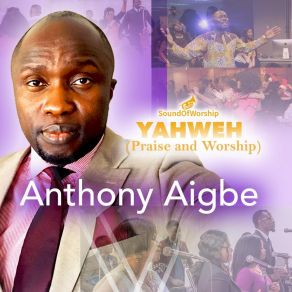 Download track My Soul Will Bless The Lord Anthony Aigbe