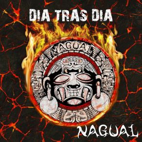 Download track Día Tras Día Nagual