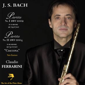 Download track Partita No. 1 In Si Minore, BWV 1002 (Arr. For Flute By Claudio Ferrarini) III. Courante Claudio Ferrarini