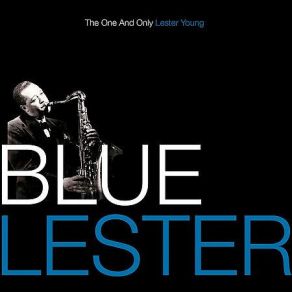 Download track Blue Lester Lester Young