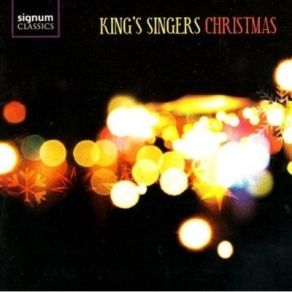 Download track 24. Stille Nacht The King'S Singers