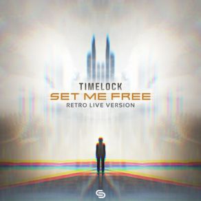 Download track Set Me Free (Retro Live Version) Timelock