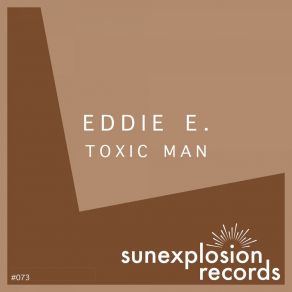 Download track Toxic Man Eddie E