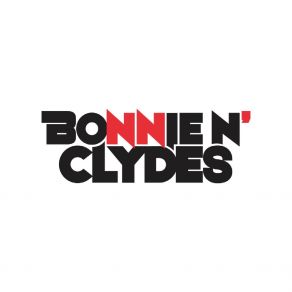 Download track Are You Gonna Be My Girl Bonnie N Clydes