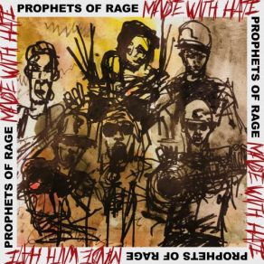 Download track Made With Hate Prophets Of Rage