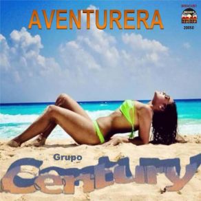 Download track Aventurera Grupo CenturyCarlos Núñez