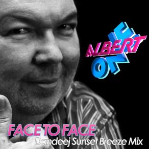 Download track Face 2 Face (Dandeej Sunset Breeze Mix) Albert One