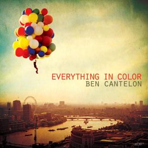 Download track Everything In Color Ben Cantelon