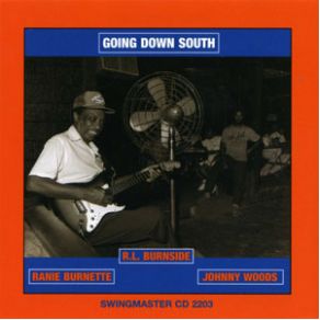 Download track Hungry Spell R. L. Burnside, Ranie Burnette, Johnny Woods