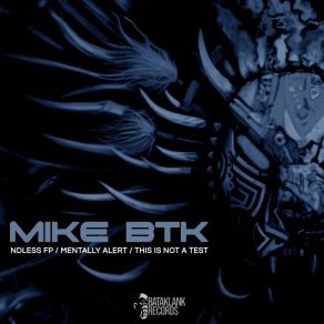 Download track This Is Not A Test Mike BTK