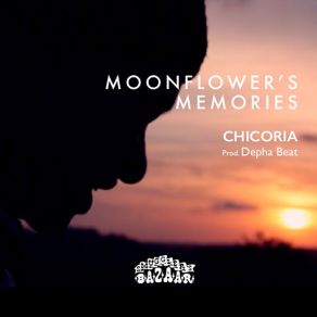 Download track Moon Flowers Memories Chicoria