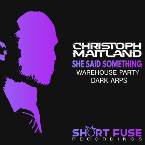 Download track She Said Something (Original Mix) Christoph Maitland