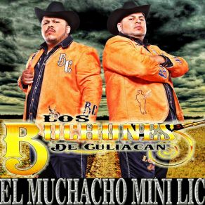 Download track EL Muchacho Mini LIC Los Buchones De Culiacan