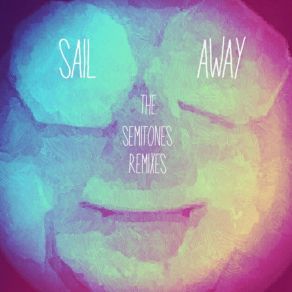 Download track Sail Away (Semitones Up Remix) The Semitones