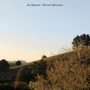 Download track Eternal Afternoon Joe Kaptein