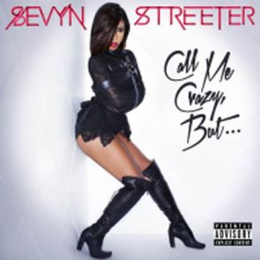 Download track Sex On The Ceiling Sevyn Streeter