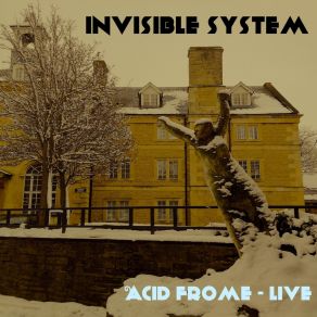 Download track Acid Frome (Live) Invisible System