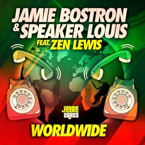 Download track Worldwide Jamie Bostron, Speaker Louis, Zen Lewis