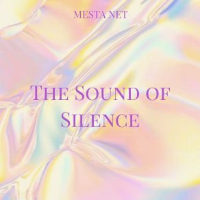 Download track The Sound Of Silence (Speed Up Remix) MESTA NET