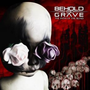 Download track The Meaning Of Hate Behold The Grave