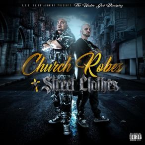 Download track Church Robes / Street Clothes The Under God Disciplez