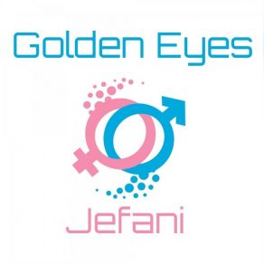 Download track Golden Eyes Jefani