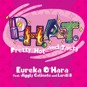 Download track Pretty Hot And Tasty Jiggly Caliente, Eureka O'Hara, Lardi B