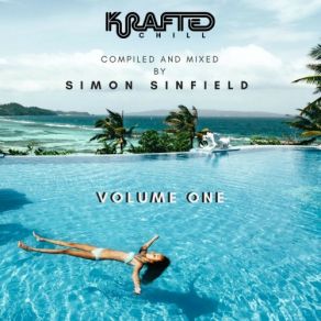 Download track Krafted Chill Volume One (Continuous DJ Mix) Simon Sinfield