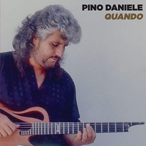 Download track Quando (Instrumental) (2021 Remaster) Pino DanieleΟΡΓΑΝΙΚΟ