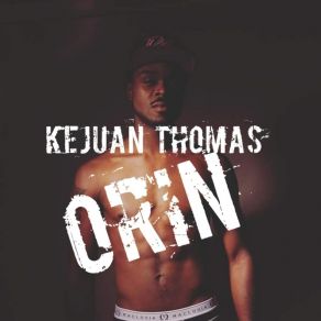 Download track Your Body, Pt. 2 Kejuan Thomas