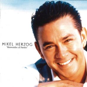 Download track Mi Querida Enemiga Mikel Herzog