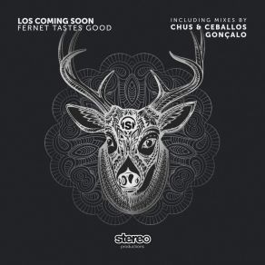 Download track Fernet Tastes Good (Chus & Ceballos Remix) Los Coming SoonChus