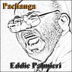 Download track Cachita (Pachanga) Eddie PalmieriPachanga