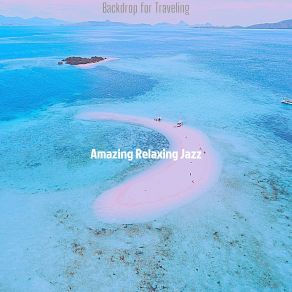 Download track Spirited Saxophone Bossa Nova - Vibe For Vacations Amazing Relaxing Jazz