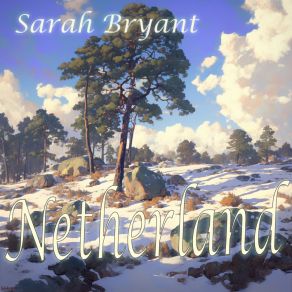 Download track Netherland (Night Version) Sarah Bryant