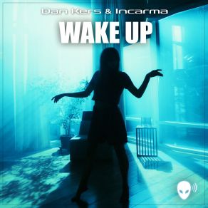 Download track Wake Up (Radio Version) Dan Kers