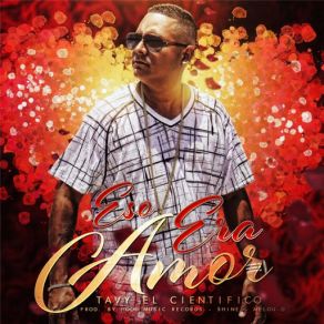 Download track Eso Era Amor Tavy El Cientifico