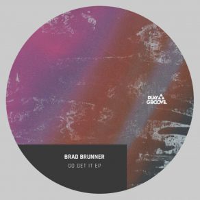 Download track I Don't (Original Mix) Brad Brunner