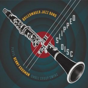 Download track Slipped Disc Boilermaker Jazz Band