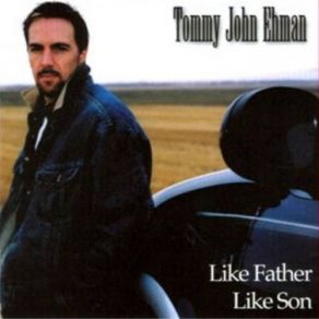 Download track My Daddy's Land Tommy John Ehman