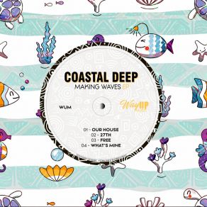 Download track What's Mine Coastal Deep