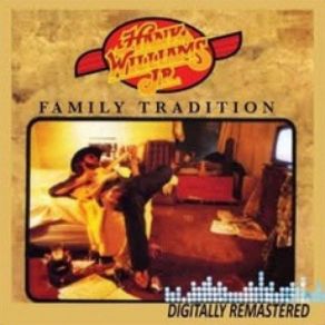 Download track Family Tradition Hank Williams, Jr.