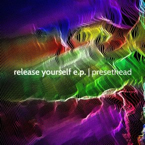 Download track Release Yourself Presethead