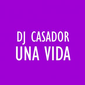 Download track Dos Vidas Dj Casador