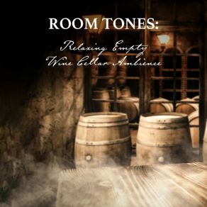 Download track Relaxing Empty Wine Cellar Ambience, Pt. 1 Nowak Sommer