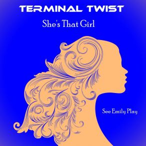 Download track She's That Girl Terminal Twist