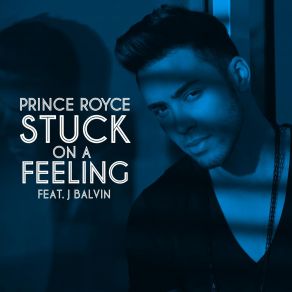 Download track Stuck On A Feeling Prince Royce, Snoop Dogg