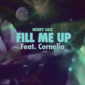 Download track Fill Me Up (Essáy´s Run Away Remix) Henry Saiz, Cornelia